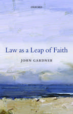 Law as a Leap of Faith: Essays on Law in General