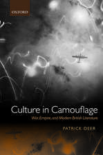 Culture in Camouflage: War, Empire, and Modern British Literature