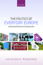 The Politics of Everyday Europe: Constructing Authority in the European Union