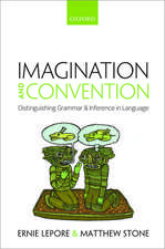 Imagination and Convention: Distinguishing Grammar and Inference in Language