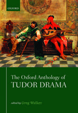 The Oxford Anthology of Tudor Drama