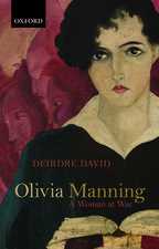 Olivia Manning: A Woman at War