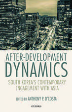 After-Development Dynamics: South Korea's Contemporary Engagement with Asia