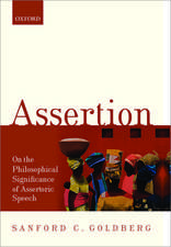 Assertion: On the Philosophical Significance of Assertoric Speech