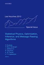 Statistical Physics, Optimization, Inference, and Message-Passing Algorithms: Lecture Notes of the Les Houches School of Physics: Special Issue, October 2013