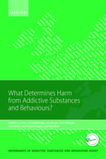 What Determines Harm from Addictive Substances and Behaviours?