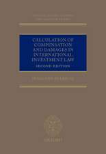 Calculation of Compensation and Damages in International Investment Law