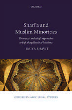 Shari'a and Muslim Minorities: The wasati and salafi approaches to fiqh al-aqalliyyat al-Muslima 