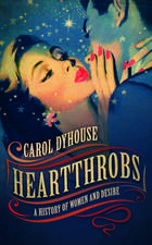 Heartthrobs: A History of Women and Desire