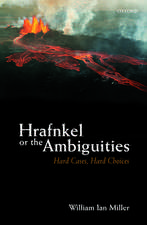 Hrafnkel or the Ambiguities: Hard Cases, Hard Choices