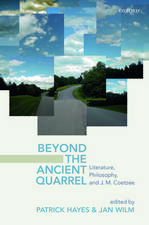 Beyond the Ancient Quarrel: Literature, Philosophy, and J.M. Coetzee