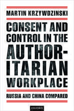 Consent and Control in the Authoritarian Workplace