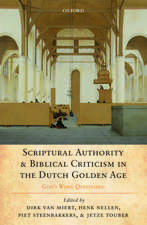 Scriptural Authority and Biblical Criticism in the Dutch Golden Age: God's Word Questioned