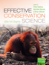 Effective Conservation Science: Data Not Dogma