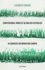 Confessional Mobility and English Catholics in Counter-Reformation Europe