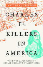 Charles I's Killers in America