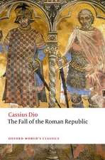 The Fall of the Roman Republic: Roman History, Books 36-40