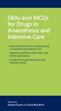 SBAs and MCQs for Drugs in Anaesthesia and Intensive Care