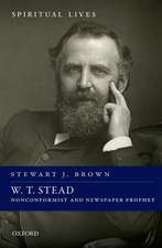 W. T. Stead: Nonconformist and Newspaper Prophet