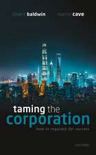 Taming the Corporation: How to Regulate for Success