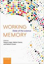 Working Memory: The state of the science