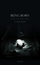 Being Born: Birth and Philosophy