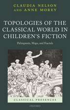 Topologies of the Classical World in Children's Fiction: Palimpsests, Maps, and Fractals