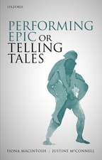 Performing Epic or Telling Tales