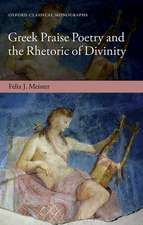 Greek Praise Poetry and the Rhetoric of Divinity