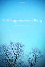 The Fragmentation of Being