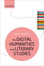 The Digital Humanities and Literary Studies