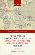 Great Britain, International Law, and the Evolution of Maritime Strategic Thought, 1856–1914