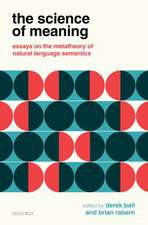 The Science of Meaning: Essays on the Metatheory of Natural Language Semantics