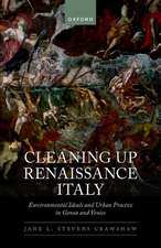 Cleaning Up Renaissance Italy: Environmental Ideals and Urban Practice in Genoa and Venice