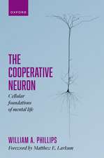 The Cooperative Neuron: Cellular Foundations of Mental Life