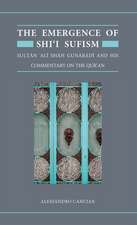 The Emergence of Shi'i Sufism: Sultan 'Ali Shah Gunabadi and His Commentary on the Qur'an