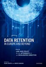 Data Retention in Europe and Beyond: Law and Policy in the Aftermath of an Invalidated Directive