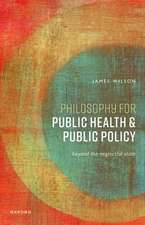 Philosophy for Public Health and Public Policy: Beyond the Neglectful State