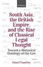 South Asia, the British Empire, and the Rise of Classical Legal Thought