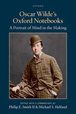 Oscar Wilde's Oxford Notebooks: A Portrait of Mind in the Making