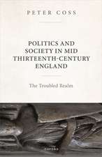 Politics and Society in Mid Thirteenth-Century England: The Troubled Realm