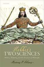 Hobbes's Two Sciences: Politics, Geometry, and the Structure of Philosophy