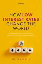 How Low Interest Rates Change the World