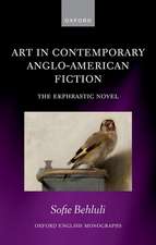 Art in Contemporary Anglo-American Fiction: The Ekphrastic Novel