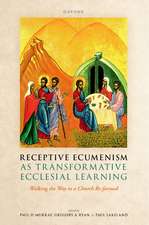 Receptive Ecumenism as Transformative Ecclesial Learning: Walking the Way to a Church Re-formed