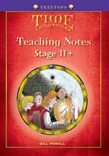 Oxford Reading Tree: Level 11+: TreeTops Time Chronicles: Teaching Notes