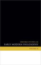 Oxford Studies in Early Modern Philosophy Volume 3