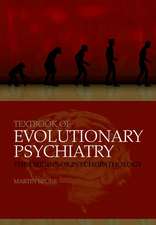 Textbook of Evolutionary Psychiatry: The origins of psychopathology