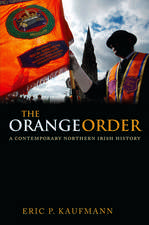 The Orange Order: A Contemporary Northern Irish History