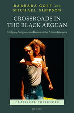 Crossroads in the Black Aegean: Oedipus, Antigone, and Dramas of the African Diaspora